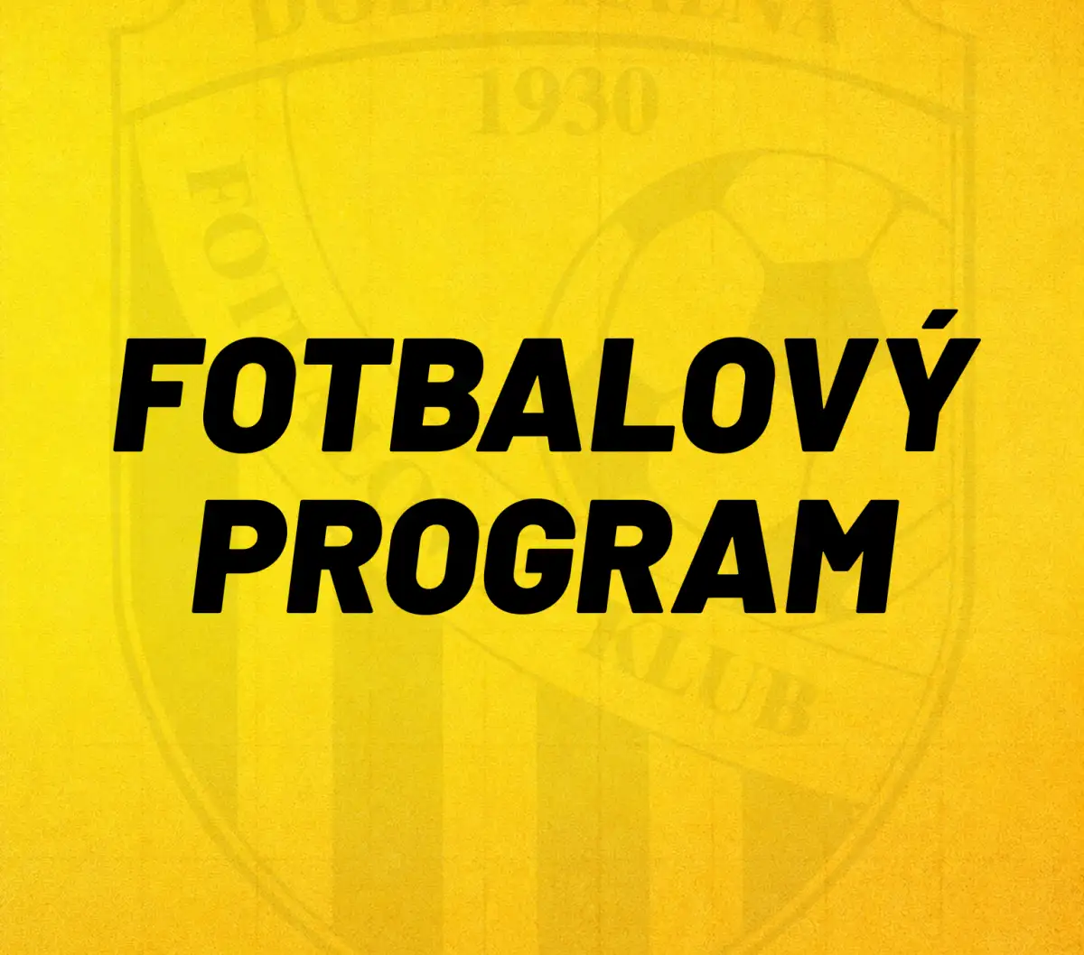 Fotbalový program tohoto týdne: Áčko přivítá Lužany, mládež čeká nabitý program